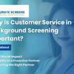 Blog Cover Image - Why is Customer Service in Background Screening Important? The critical role that customer service has in your organization.